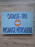 Produse petroliere. Catalog 1993