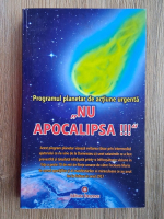 Programul planetar de actiune urgenta Nu Apocalipsa
