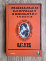 Prosper Merimee - Nouvelles completes, volumul 2. Carmen