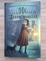 R. L. LaFevers - Theodosia si serpii haosului (volumul 1)