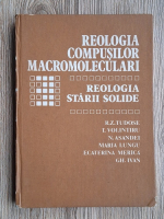 R. Z. Tudose, T. Volintiru - Reologia compusilor macromoleculari. Reologia starii solide