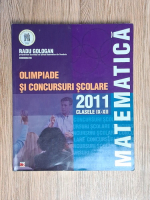 Radu Gologan - Matematica. Olimpiade si concursuri scolare, 2011, clasele IX-XII