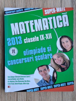 Anticariat: Radu Gologan - Matematica. Olimpiade si concursuri scolare, clasele IX-XII