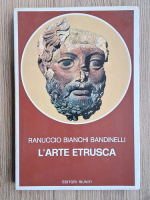 Ranuccio Bianchi Bandinelli - L'Arte Etrusca