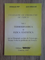 Romulus Pop, Dan Iordache - Culegere de probleme de fizica. Termodinamica si fizica statica (volumul 1)