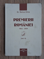 Romus Dima - Premierii Romaniei 1862-2004 (volumul 2)
