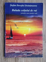 Stefan Doroftei Doimaneanu - Balada coltului de rai, jurnalul unui pierde vara