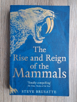 Steve Brusatte - The rise and reign of the Mammals