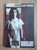 Tincuta Alexa Dragomir - Fata bibelou