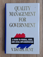 V. Daniel Hunt - Quality management for government. A guide to federal, state and local implementation