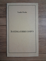 Vasile Preda - In stanga iubirii compun