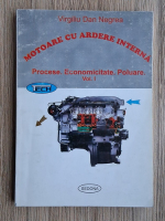 Virgiliu Dan Negrea - Motoare cu ardere interna. Procese, economicitate, poluare (volumul 1)
