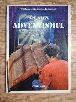 William Johnsson, Noelene Johnsson - Am ales adventismul