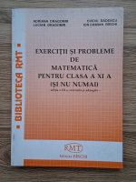 Adriana Dragomir - Exercitii si probleme de matematica, pentru clasa a XI-a, si nu numai 
