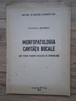 Alexandru Serban - Morfologia cavitatii bucale. Curs pentru studentii facultatii de stomatologie