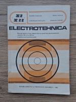Andrei Tugulea - Electrotehnica. Manual pentru licee industriale cu profil de electrotehnica, clasele a XI-a si a XII-a, si pentru scoli profesionale