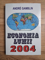 Andrew Gamble - Economia lumii 2004
