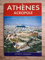 Athenes. Acropole (ghid turistic)