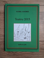 Aurel Andrei - Teatru 2015