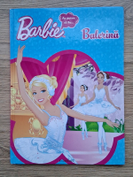Barbie. As putea sa fiu ... Balerina