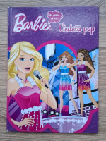 Barbie. As putea sa fiu ... Vedeta pop
