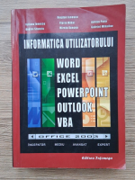 Bogdan Ionescu - Informatica utilizatorului. Word, Excel, Powerpoint, Outlook, VBA