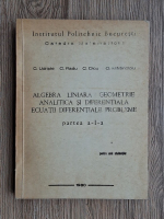 C. Udriste - Algebra liniara, geometrie analitica si diferentiala, ecuatii diferentiale. Culegere de probleme