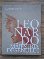 Anticariat: Carlo Pedretti - Leonardo. Maiestria desenului