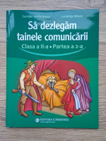 Carmen Iordachescu - Sa dezlegam tainele comunicarii, clasa a II-a, partea a 2-a