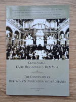 Centenarul Unirii Bucovinei cu Romania (editie bilingva)