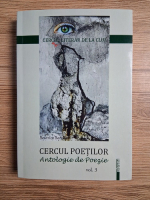 Cercul poetilor. Antologie de poezie (volumul 3)
