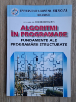Cezar Botezatu - Algoritmi in programare. Fundamente ale programarii structurate