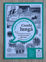 Chris Alexander - Coada lunga. De ce viitorul in afaceri inseamna sa vinzi cate putin din toate