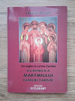 Christine Benagh - Un englez la curtea Tarului. O cronica a martiriului Familiei Tariste