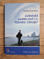 Constantin Ciocan Solont - Aventura americana cu ogarul cenusiu. Reflectii de calatorie