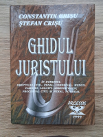 Constantin Crisu, Stefan Crisu - Ghidul juristului (1999)