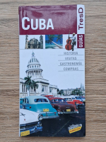 Cuba. Historia, visitas, gastronomia, compras