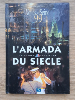 Daniel Gilles - Voiles en Seine 99. L'Armada du siecle