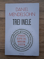 Daniel Mendelsohn - Trei inele. O poveste despre exil, naratiune si destin