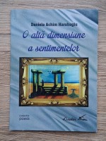 Daniela Achim Harabagiu - O alta dimensiune a sentimentelor