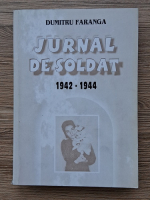 Dumitru Faranga - Jurnal de soldat 1942-1944