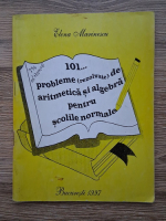 Elena Marinescu - 101 probleme (rezolvate) de aritmetica si algebra pentru scolile normale