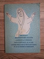Enciclica Redemptoris Mater a Sfantului Parinte Papa Ioan Paul al II-lea despre Preacurata Fecioara Maria in viata Bisericii Peregrine