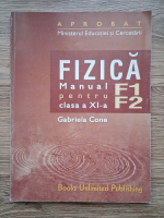 Gabriela Cone - Fizica. Manual pentru clasa a XI-a