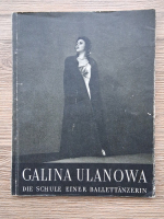 Galina Ulanowa. Die schule einer ballettanzerin