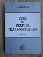 Gheorghe Stancu - Curs de dreptul transporturilor