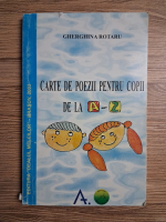 Gherghina Rotaru - Carte de poezii pentru copii de la A la Z