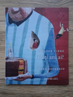 Grigore Vieru - Cati ani ai?