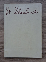 Hommage a Lehmbruck. Lehmbruck in seiner Zeit