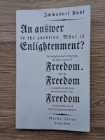 Immanuel Kant - An answer to the question: 'What is enlightenment?' 